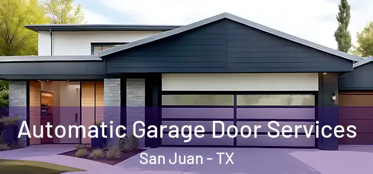  Automatic Garage Door Services San Juan - TX