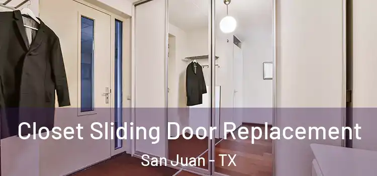 Closet Sliding Door Replacement San Juan - TX