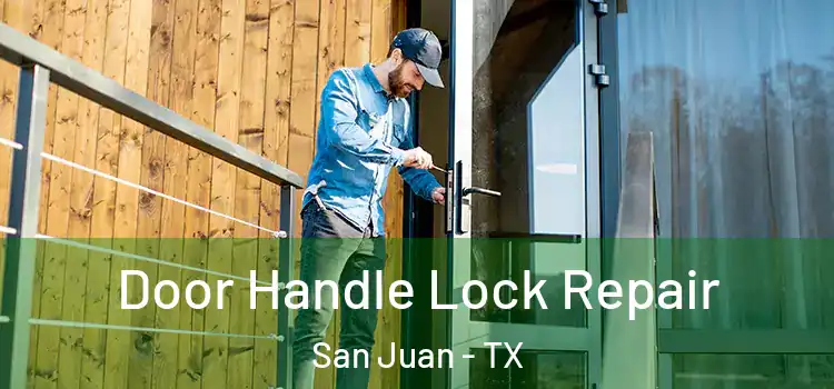 Door Handle Lock Repair San Juan - TX