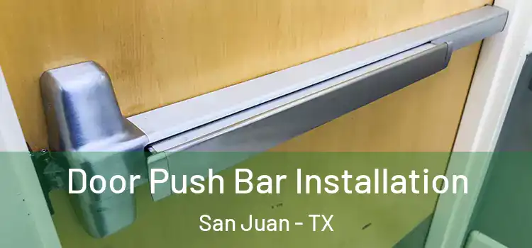 Door Push Bar Installation San Juan - TX