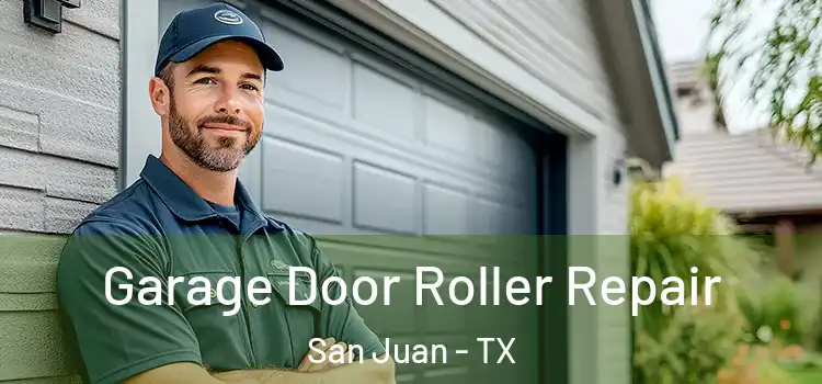  Garage Door Roller Repair San Juan - TX