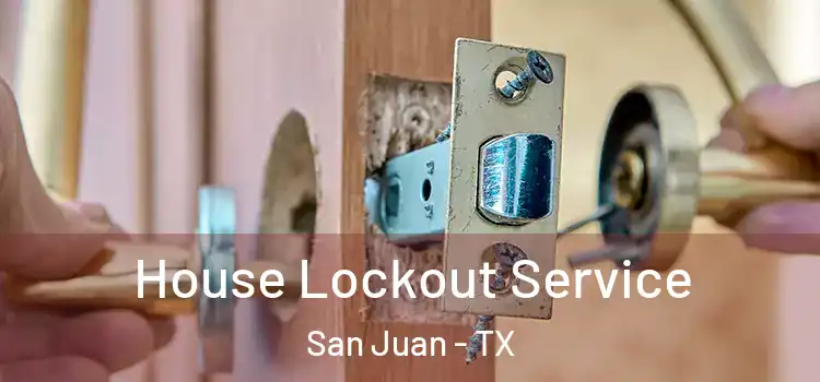 House Lockout Service San Juan - TX