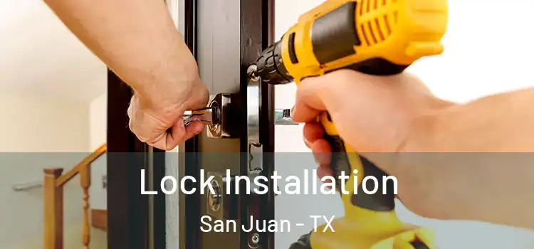 Lock Installation San Juan - TX