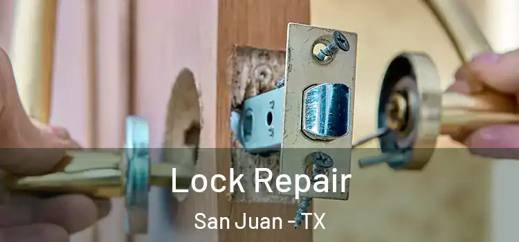 Lock Repair San Juan - TX