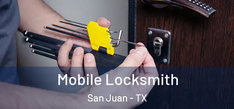Mobile Locksmith San Juan - TX