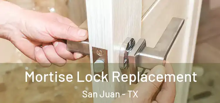  Mortise Lock Replacement San Juan - TX