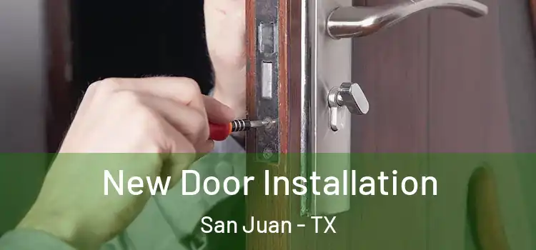New Door Installation San Juan - TX