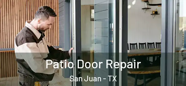 Patio Door Repair San Juan - TX