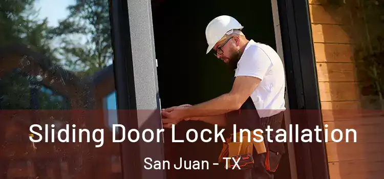 Sliding Door Lock Installation San Juan - TX